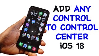 How to Add a Control to Control Center on iOS 18 [upl. by Kaitlynn]