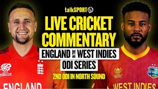 LIVE England v West Indies 2nd ODI North Sound Antigua  talkSPORT Cricket [upl. by Arty]