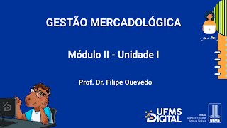 UFMS Digital Gestão Mercadológica  Módulo 2  Unidade 1 [upl. by Boy822]