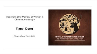 Recovering the Memory of Women in Chinese Archeology  Tianyi DONG [upl. by Alejandro]