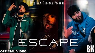 BK Dhaliwal  ESCAPE Official Video Latest Punjabi Songs 2023  New Punjabi Songs [upl. by Redliw]