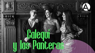 Calequi y las Panteras [upl. by Geraint]