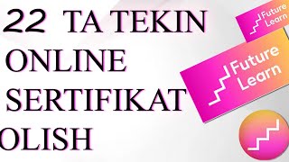 22 TA TEKIN ONLINE SERTIFIKAT OLISHFUTURE LEARN PLATFORMASIDA [upl. by Greenberg504]