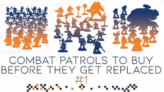 Combat Patrols To Buy Before They Get Replaced 1 [upl. by Illak760]