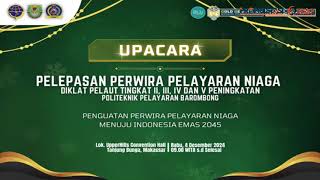 Pelepasan Perwira Pelayaran Niaga Politeknik Pelayaran Barombong  4 Desember 2024 [upl. by Ayana]