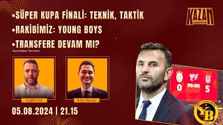 Kazan Dairesi  Derbide Hüsran  Yeni Sezon Tatsız Başladı  Young Boys galatasaray [upl. by Stacee687]