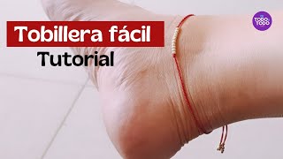 👉Cómo hacer una TOBILLERA con hilo fácil Thread ANKLET [upl. by Sumerlin]