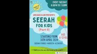 Day 01  Seerah For kids Part II  30th April 2024 [upl. by Lisabeth230]