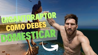 COMO TAMEAR AL GIGANTORAPTOR EN ARK SURVIVAL ASCENDED [upl. by Nealey]