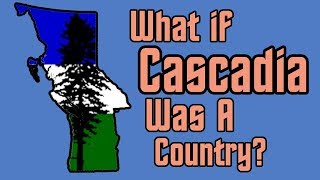 Cascadia Explained [upl. by Dinse]