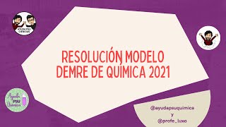 RESOLUCIÓN MODELO DEMRE DE QUÍMICA  PDT 2021 [upl. by Aerdnad]