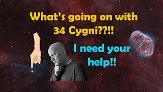 Whats going on with 34 Cygni  I need your help [upl. by Eehsar]