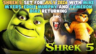 ‘Shrek 5’ Set for July 2026 With Mike Myers Eddie Murphy and Cameron Diaz Returning [upl. by Faletti]