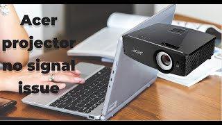 Acer projector no signal issue part 2 [upl. by Steffy]