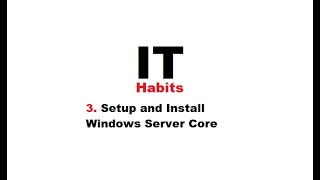 3 Setup and Install Windows Server Core [upl. by Finbar]