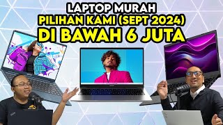 6 Laptop TERMURAH amp KEREN di Bawah 6 Juta Rupiah Tidak Murahan Sept 2024 [upl. by Ritz]