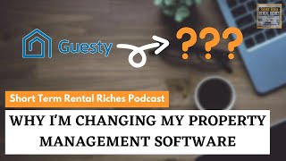 WHY IM CHANGING MY PROPERTY MANAGEMENT SOFTWARE  The STRR Podcast 78  Tim Hubbard [upl. by Yemaj]