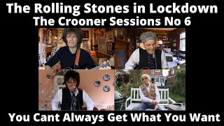 Crooner Sessions  6  The Rolling Stones  You Cant Always Get what You Want [upl. by Bloch390]