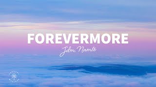 JDM Namté  Forevermore Lyrics [upl. by Mehitable]