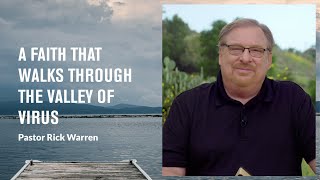 quotA Faith That Walks Through the Valley of Virusquot with Pastor Rick Warren [upl. by Alejandrina]