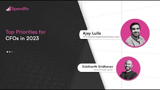 Top priorities for CFOs in 2023  Ajay Lulla  Siddharth Sridharan  Spendflo [upl. by Eiuqram]