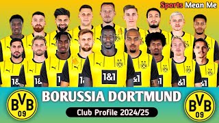 Borussia Dortmund  Club Profile 202425  After Summer Transfers Window  Dortmund Squad 202425 [upl. by Sisxela]