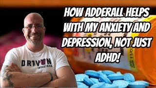 How Adderall Helps with my Anxiety and Depression not just ADHD [upl. by Artekal]