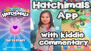 Hatchimals Colleggtibles App Game  Gaming Video with Commentary [upl. by Fitzgerald]