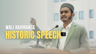 HISTORIC SPEECH BY WALI RAHMANI [upl. by Bugbee]