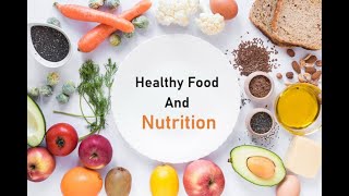 Healthy Food amp Nutrition [upl. by Aenal]