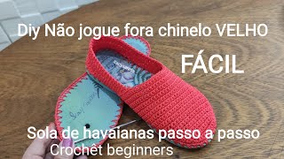 Não jogue fora chinelo VELHO Alpargatas de crochê com solado de havaianas sapato de crochê video [upl. by Lupien695]