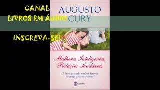 MULHERES INTELIGENTES RELAÇÕES SAUDÁVEIS  AUTOR AUGUSTO CURY AUDIOLIVRO [upl. by Catarina]