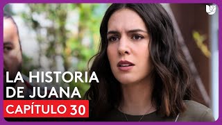 La Historia de Juana  Capítulo 30  Resumen [upl. by Acinelav]