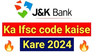 jampk bank ka ifsc code kya hai 2024  Jammu and Kashmir bank ka ifsc code kaise pata kare 2024 [upl. by Altman876]