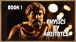 PHYSICS BY ARISTOTLE  BOOK 1 Audiobook [upl. by Pollock]