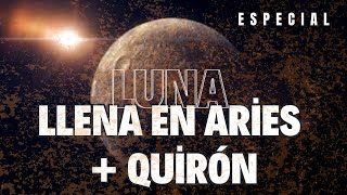 🌟ESPECIAL Luna llena en Aries  Quirón 🛑 Mara y ‪lesastres‬ [upl. by Guinevere]