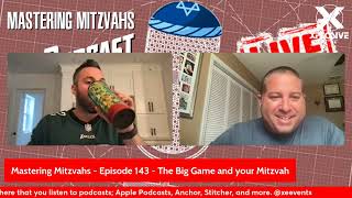 Mastering Mitzvah  Episode 143  The Big Game and your Mitzvah [upl. by Ramsa]