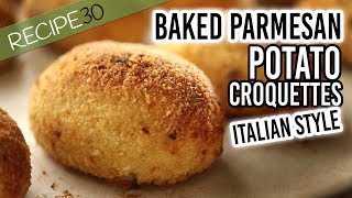 Oven Baked Parmesan Potato Croquettes Italian Style [upl. by Nwahsak]