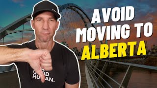 AVOID Moving To Alberta Unless you can Handle These 6 NEGATIVES [upl. by Iem]