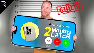 iPhone 15 Pro Max 2 months later  I was WRONG [upl. by Grizel834]