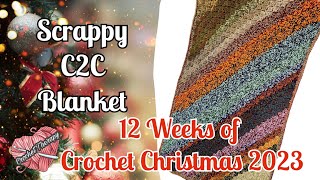 Scrappy C2C Blanket  12 Weeks Of Crochet Christmas [upl. by Pritchard]