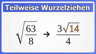 Teilweise Wurzelziehen aka partielles Radizieren  Auch für Brüche [upl. by Jem]