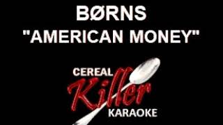 CKK  BØRNS  American Money Karaoke [upl. by Aicnom718]