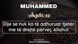 Nuk ka të adhuruar tjetër me të drejtë përveç Allahut  Tefsir  Muhammed 19 [upl. by Aerdnaid]