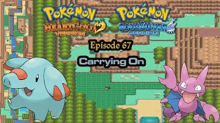 Lets Play Pokemon HeartGold SoulSilver Episode 67 Carrying On [upl. by Leitao]