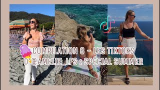 COMPILATION 8  LES TIKTOKS D’Amelielfs SPÉCIAL SUMMER [upl. by Etennaej]