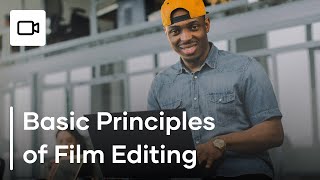 5 Basic Principles of Video Editing  How To Edit Video [upl. by Garrison540]