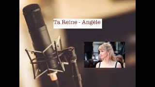 Ta Reine  Angèle  Karaoké [upl. by Annekahs]