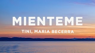 TINI Maria Becerra  Miénteme LetraLyrics [upl. by Aicina]