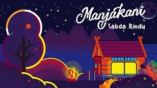 Manjakani  Sabda Rindu Official Lyric Video [upl. by Aihsikal]